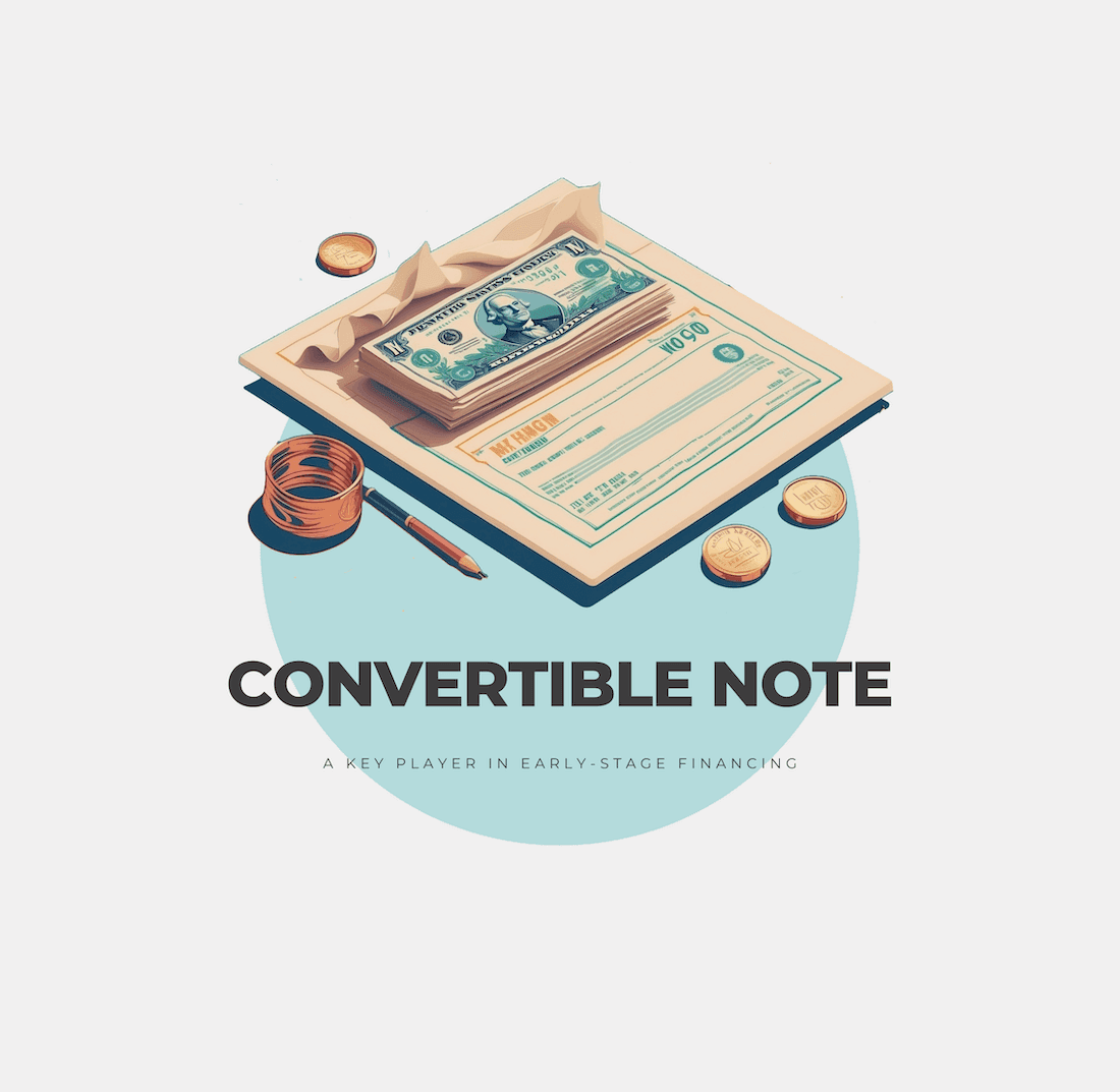 The Convertible Note: A Key Player in Early-Stage Financing