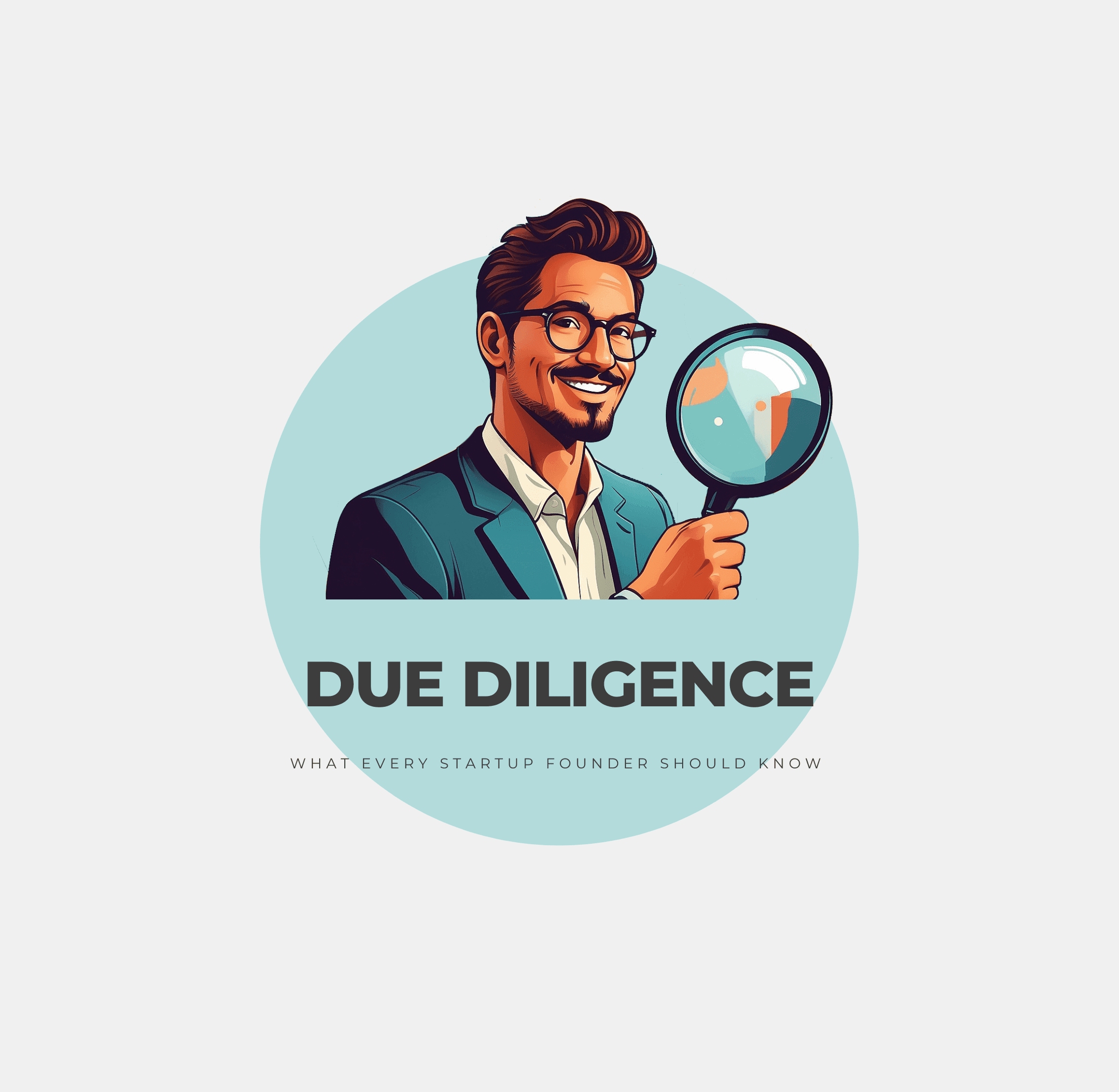 Startups and Due Diligence: What Every Founder Should Know